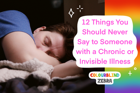 12 Things You Should Never Say to People with a Chronic or Invisible Illness