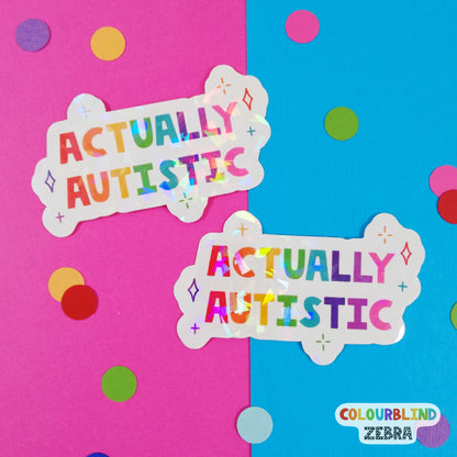 Actually Autistic Holographic Sticker
