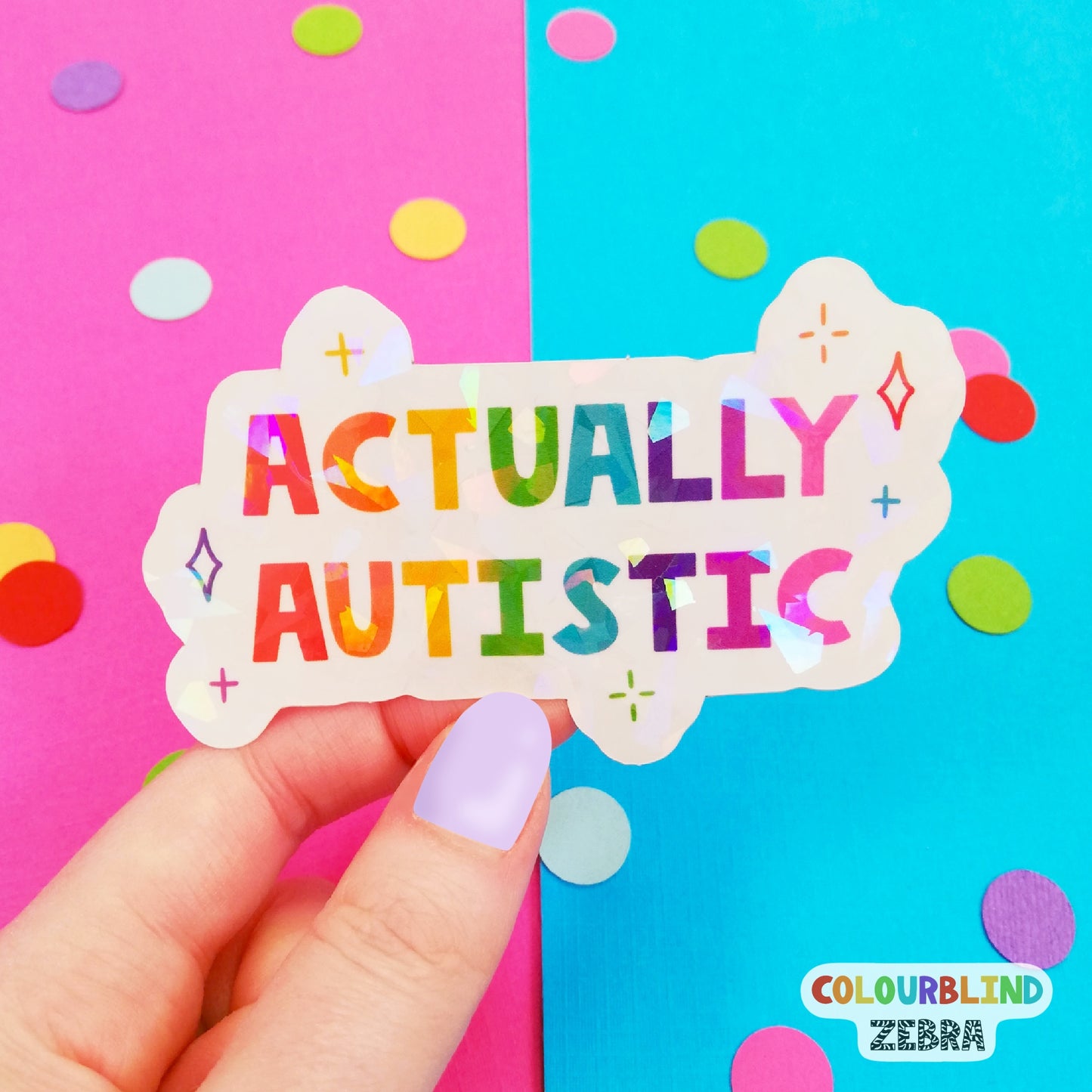 Actually Autistic Holographic Sticker