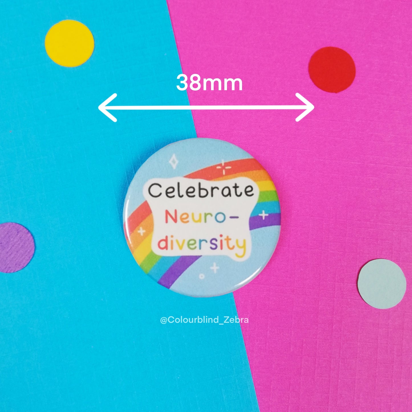 Celebrate Neurodiversity Button Badge