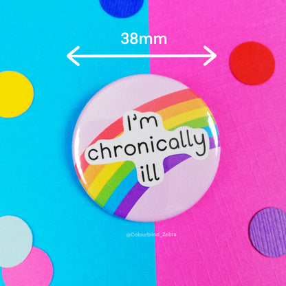 I'm Chronically Ill Badge