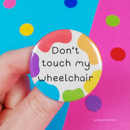 Don't Touch My Wheelchair Badge