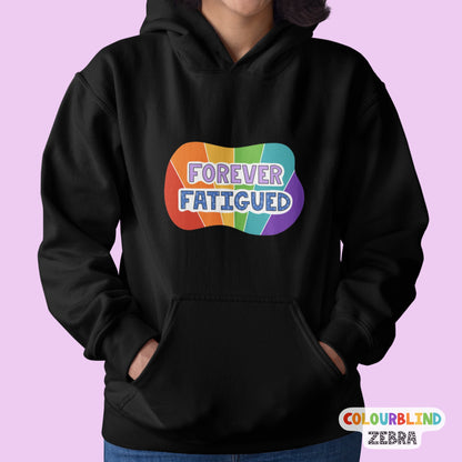 Forever Fatigued Hoodie