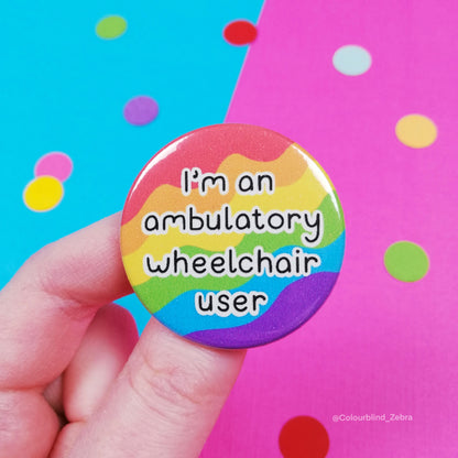 I'm an Ambulatory Wheelchair User Badge