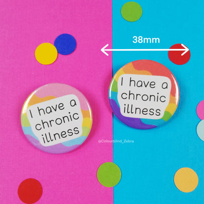 I Have a Chronic Illness Button Badge