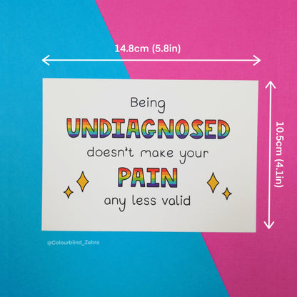 Being Undiagnosed Doesn't Make Your Pain Invalid Postcard