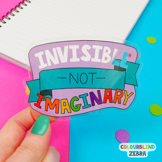 Invisible Not Imaginary Transparent Sticker