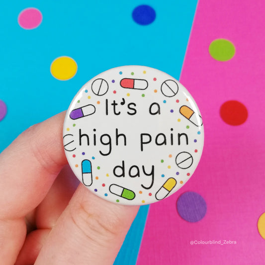 It's a High Pain Day Badge