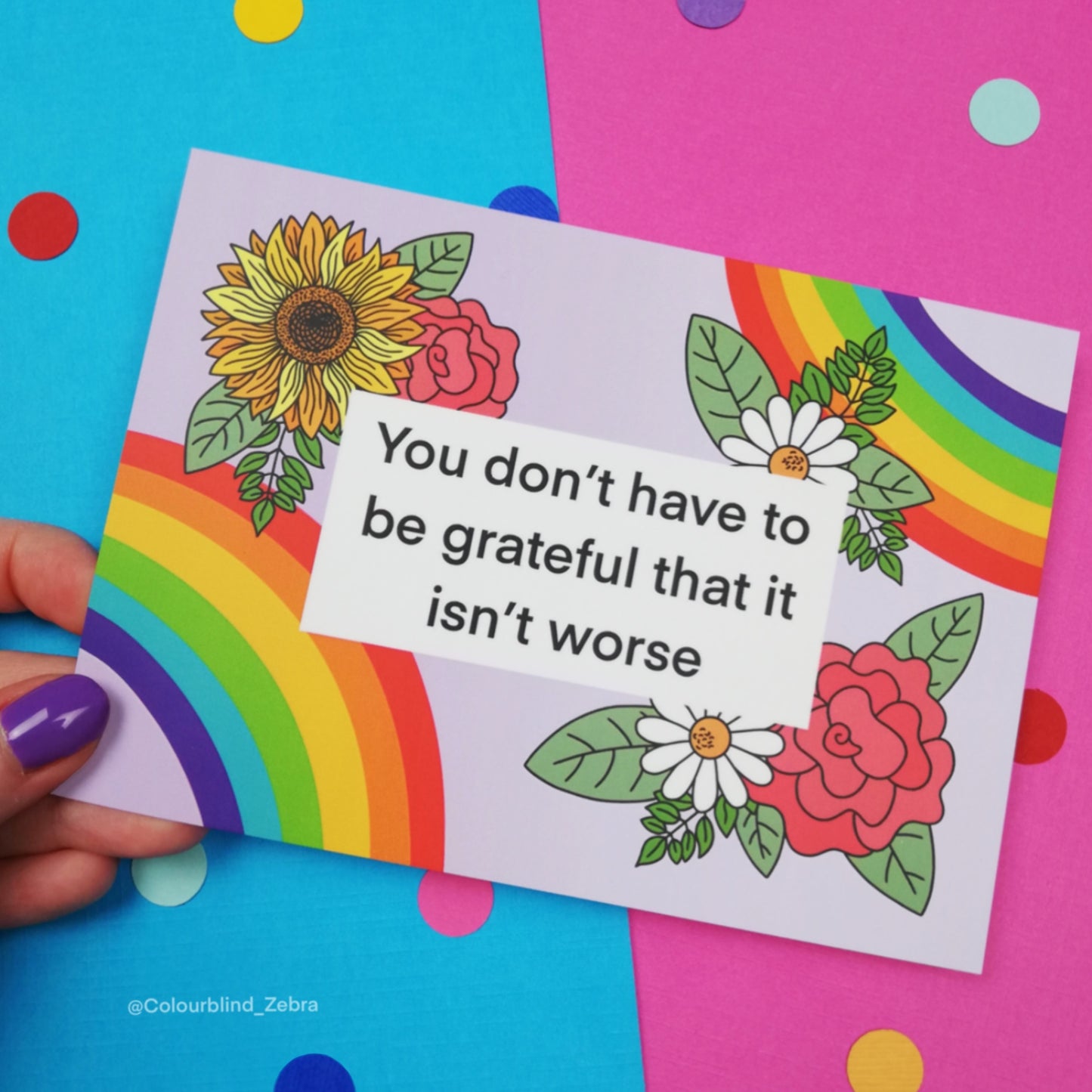 You Don't Have to Be Grateful It Isn't Worse Postcard